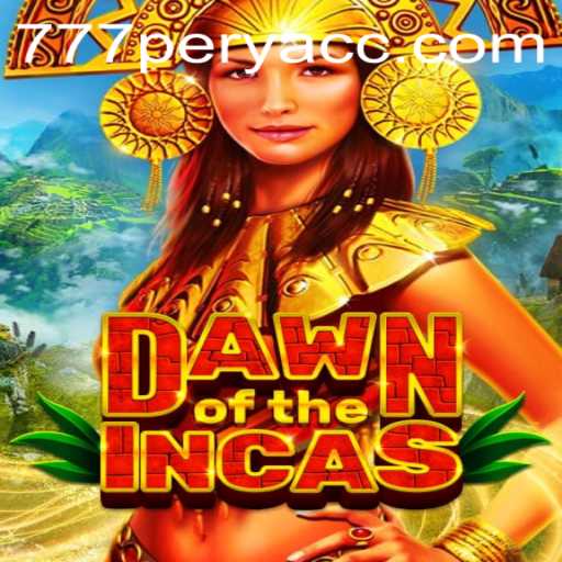 Unlock the Secrets of 'DawnoftheIncas' with a Twist of '777perya'